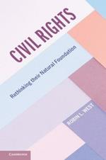 Civil Rights: Rethinking their Natural Foundation