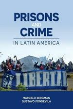 Prisons and Crime in Latin America