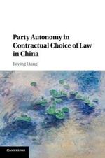 Party Autonomy in Contractual Choice of Law in China