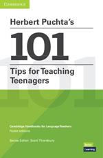 Herbert Puchta's 101 Tips for Teaching Teenagers Pocket Editions: Cambridge Handbooks for Language Teachers Pocket editions