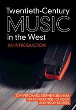 Twentieth-Century Music in the West: An Introduction
