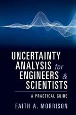 Uncertainty Analysis for Engineers and Scientists: A Practical Guide