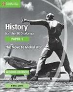 History for the IB Diploma Paper 1 The Move to Global War with Digital Access (2 Years)