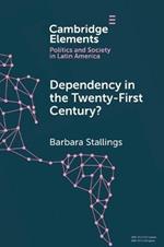 Dependency in the Twenty-First Century?: The Political Economy of China-Latin America Relations