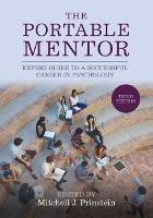 The Portable Mentor: Expert Guide to a Successful Career in Psychology