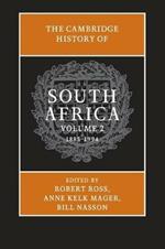 The Cambridge History of South Africa: Volume 2, 1885–1994