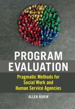 Program Evaluation: Pragmatic Methods for Social Work and Human Service Agencies