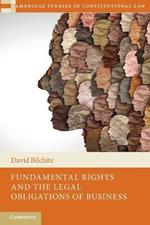 Fundamental Rights and the Legal Obligations of Business