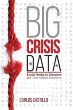 Big Crisis Data: Social Media in Disasters and Time-Critical Situations