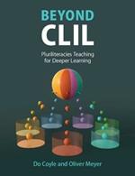 Beyond CLIL: Pluriliteracies Teaching for Deeper Learning