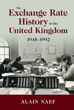 An Exchange Rate History of the United Kingdom: 1945-1992