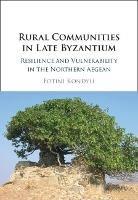 Rural Communities in Late Byzantium: Resilience and Vulnerability in the Northern Aegean