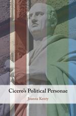 Cicero's Political Personae