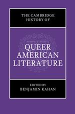 The Cambridge History of Queer American Literature