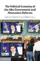 The Political Economy of the Abe Government and Abenomics Reforms