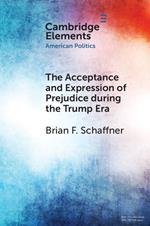 The Acceptance and Expression of Prejudice during the Trump Era