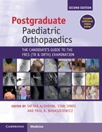 Postgraduate Paediatric Orthopaedics: The Candidate's Guide to the FRCS(Tr&Orth) Examination