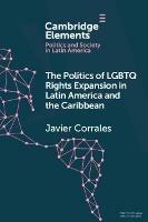 The Politics of LGBTQ Rights Expansion in Latin America and the Caribbean