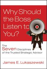 Why Should the Boss Listen to You?