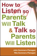 How to Listen so Parents Will Talk and Talk so Parents Will Listen