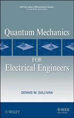 Quantum Mechanics for Electrical Engineers