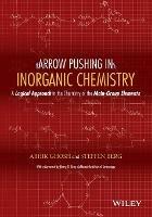 Arrow Pushing in Inorganic Chemistry - A Logical Approach to the Chemistry of the Main-Group Elements