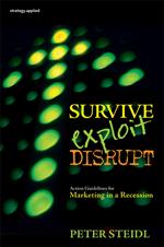 Survive, Exploit, Disrupt