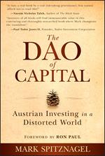 The Dao of Capital: Austrian Investing in a Distorted World