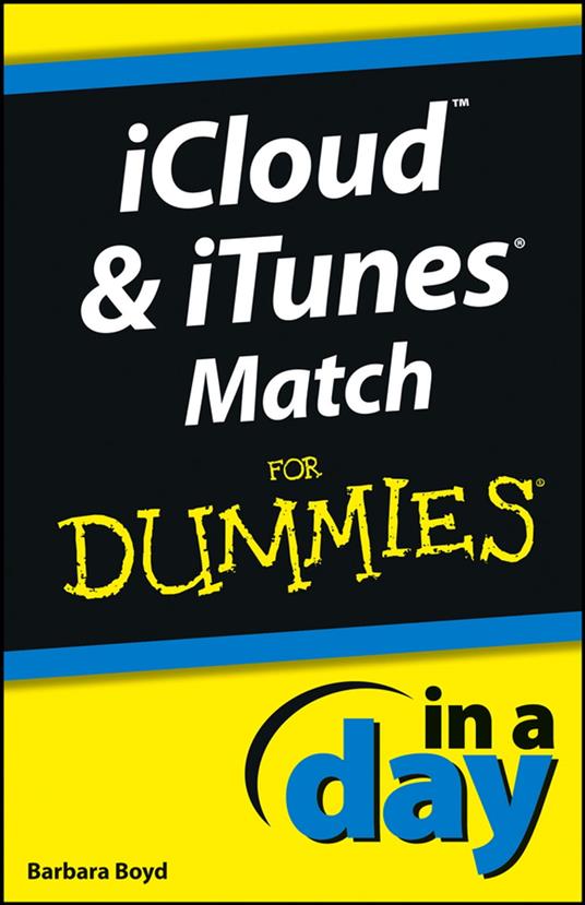 iCloud and iTunes Match In A Day For Dummies