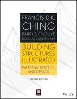 Building Structures Illustrated: Patterns, Systems, and Design