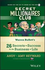 Secret Millionaires Club: Warren Buffett's 26 Secrets to Success in the Business of Life