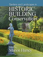 Gardens and Landscapes in Historic Building Conservation