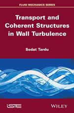 Transport and Coherent Structures in Wall Turbulence