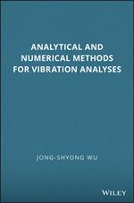 Analytical and Numerical Methods for Vibration Analyses