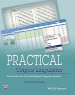 Practical Corpus Linguistics: An Introduction to Corpus-Based Language Analysis