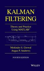 Kalman Filtering: Theory and Practice with MATLAB