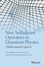 Non-Selfadjoint Operators in Quantum Physics: Mathematical Aspects