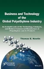 Business and Technology of the Global Polyethylene Industry