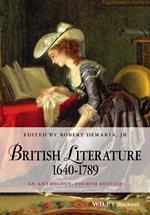 British Literature 1640-1789: An Anthology