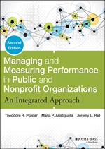 Managing and Measuring Performance in Public and Nonprofit Organizations