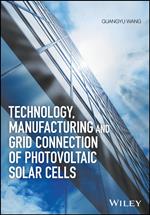 Technology, Manufacturing and Grid Connection of Photovoltaic Solar Cells