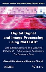 Digital Signal and Image Processing using MATLAB, Volume 3