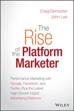 The Rise of the Platform Marketer