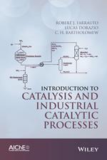 Introduction to Catalysis and Industrial Catalytic Processes