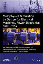 Multiphysics Simulation by Design for Electrical Machines, Power Electronics and Drives