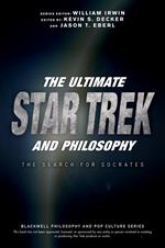 The Ultimate Star Trek and Philosophy