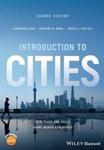 Introduction to Cities: How Place and Space Shape Human Experience