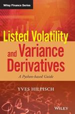 Listed Volatility and Variance Derivatives: A Python-based Guide