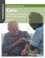 Fundamentals of Care: A Textbook for Health and Social Care Assistants