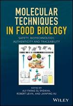 Molecular Techniques in Food Biology: Safety, Biotechnology, Authenticity and Traceability